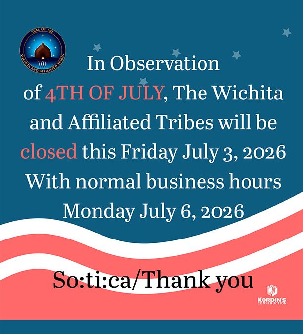 Wichita and Affiliated Tribes Closed July 3