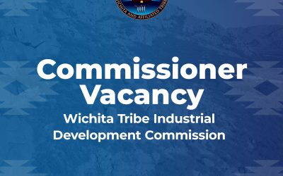 Commissioner Vacancy – Wichita Tribe Industrial Development Commission